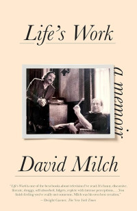 David Milch — Life's Work: A Memoir