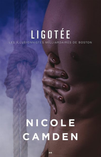 Nicole Camden — Ligotée