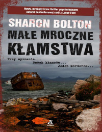 S.J. Bolton (Sharon Bolton) — Małe mroczne kłamstwa