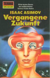 Asimov, Isaac — [Terra TB 211] • Vergangene Zukunft