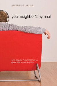 Jeffrey F. Keuss; — Your Neighbor's Hymnal