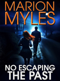 Myles, Marion — Mia and Roman Psychic Suspense 02-No Escaping the Past