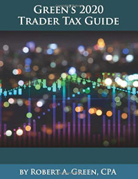 Green CPA, Robert A. — Green's 2020 Trader Tax Guide