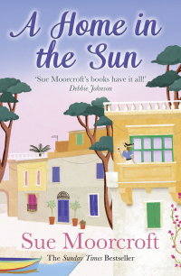 Sue Moorcroft — A Home in the Sun