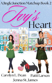 Jenna St. James & Carolyn L. Dean & Patti Larsen — Ivy's Heart (A Jingle Junction Matchup Book 2)