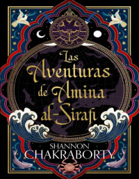 Shannon Chakraborty — Las Aventuras De Amina Al-Sirafi