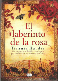 Titania Hardie — El laberinto de la rosa