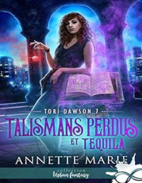 Annette Marie — Talismans perdus et Tequila