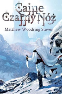 Matthew Woodring Stover — Akty Caine'a 03 - Caine Czarny Nóż