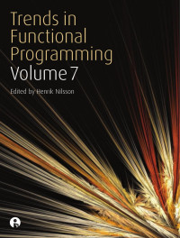 Henrik Nilsson — Trends in Functional Programming Volume 7