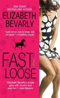 Elizabeth Bevarly — Fast & Loose
