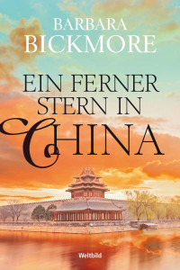 Barbara Bickmore — Ein ferner Stern in China