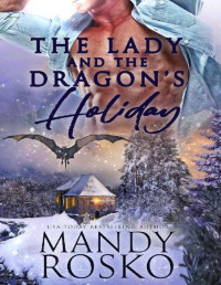 Mandy Rosko — The Lady and the Dragon’s Holiday