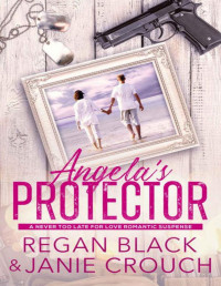 Janie Crouch & Regan Black — Angela's Protector