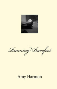 Harmon, Amy — Running Barefoot