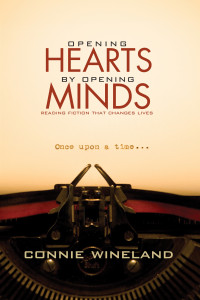 Connie Wineland; — Opening Hearts by Opening Minds