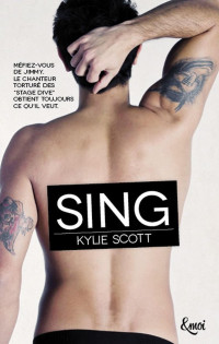 Kylie Scott — Sing : Stage Dive 3