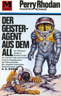 Ewers, H.G. — [Perry Rhodan - Planetenromane 0022] • Der Geister Agent aus dem All