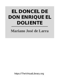 Mariano José de Larra — El doncel don Enrique el doliente