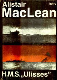 Alistair MacLean — HMS Ulisses