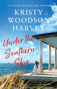 Kristy Woodson Harvey — Under the Southern Sky