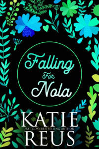 Katie Reus — Falling for Nola