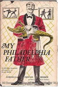 Biddle, Cordelia Drexel — My Philadelphia Father