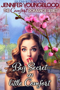 Jennifer Youngblood — Big Secret in Little Comfort: A Celebrity Romance Romcom (The Comfort Romance Series Book 2)