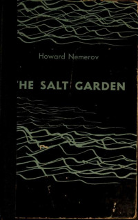 Nemerov, Howard — The salt garden; poems