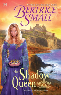 Bertrice Small — The Shadow Queen