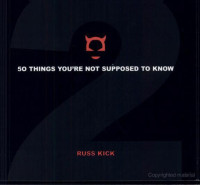 Russ Kick [Kick, Russ] — 50 Things You're Not Supposed to Know, Volume 2