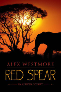 Alex Westmore — Red Spear: An African Odyssey
