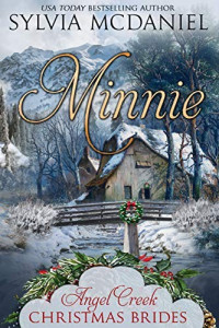 Sylvia McDaniel — Minnie: Angel Creek Christmas Brides Book 17