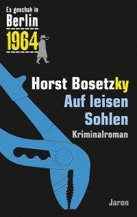 Horst Bosetzky — Auf leisen Sohlen. Kriminalroman