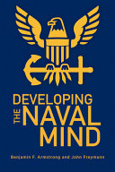 Benjamin F. Armstrong, John Freymann — Developing the Naval Mind