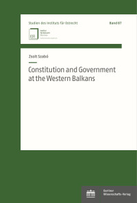 Zsolt Szabó — Constitution and Government at the Western Balkans