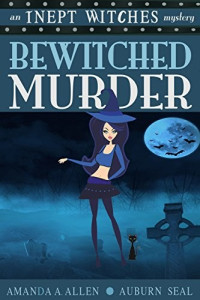 Amanda A. Allen, Auburn Seal  — Bewitched Murder (Inept Witches Mystery 3)