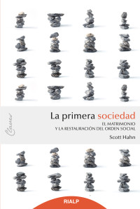 Scott Hahn; — La primera sociedad