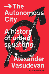 Alexander Vasudevan; — The Autonomous City