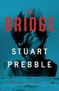 Stuart Prebble — The Bridge