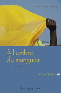  — À l'ombre du manguier