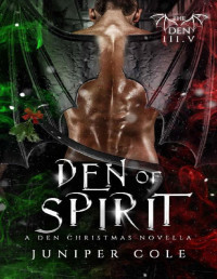 Juniper Cole — Den of Spirit: A Den Christmas Novella