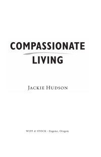 Jackie Hudson; — Compassionate Living