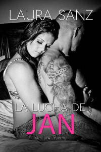 Laura Sanz — La lucha de Jan (Spanish Edition)