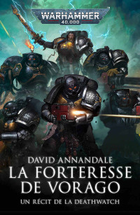 David Annandale — La Forteresse de Vorago