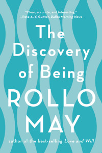 Rollo May — The Discovery of Being