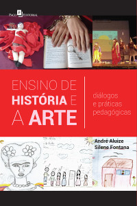 Silene Fontana;Andr Aluize; — Ensino de Histria e a Arte