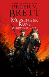 Peter V. Brett — Messenger Runs