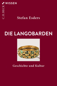 Stefan Esders; — Die Langobarden