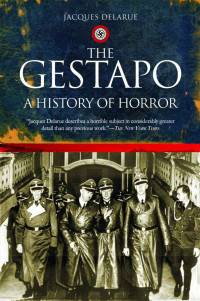 Jacques Delarue — The Gestapo: A History of Horror